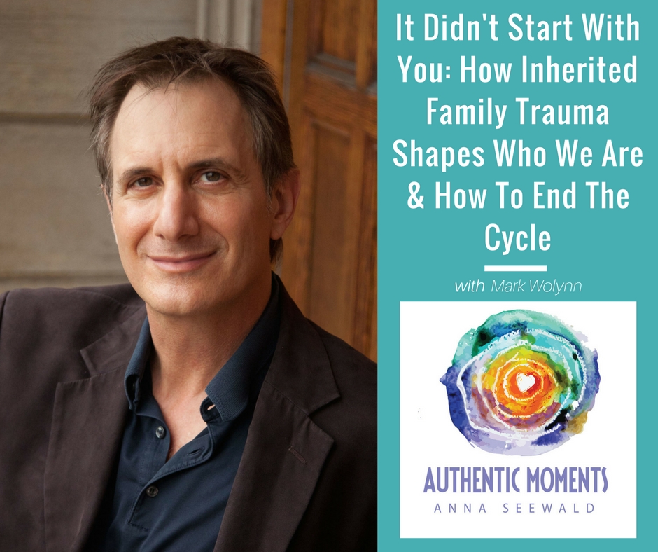 It Didn't Start With You: How Inherited Family Trauma Shapes Who We Are &  How To End The Cycle - Authentic Parenting