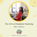 the 3 r's of pandemic parenting
